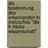 Die Bestimmung Des Erkennenden In Nietzsches "Die Fr Hliche Wissenschaft"