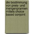 Die Bestimmung Von Preis- Und Mengenpramien Mittels Choice Based Conjoint