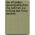 Die Offiziellen Sprachpolitischen Ma Nahmen Zur Rettung Des Franz Sischen