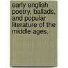 Early English Poetry, Ballads, And Popular Literature Of The Middle Ages. door Percy Society