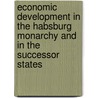 Economic Development in the Habsburg Monarchy and in the Successor States door John Komlos