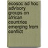 Ecosoc Ad Hoc Advisory Groups on African Countries Emerging from Conflict