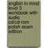 English In Mind Level 3 Workbook With Audio Cd/Cd-Rom Polish Exam Edition