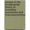 Essays In The Fundamental Theory Of Monetary Economics And Macroeconomics door John Smithin