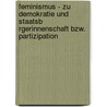 Feminismus - Zu Demokratie Und Staatsb Rgerinnenschaft Bzw. Partizipation by Edith Reinisch