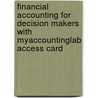 Financial Accounting For Decision Makers With Myaccountinglab Access Card by Peter Atrill