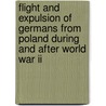Flight And Expulsion Of Germans From Poland During And After World War Ii by John McBrewster