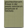 Geschlechterverh Ltnisse In Der Passio Sanctarum Perpetuae Et Felicitatis door Julia Leschhorn