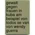 Gewalt Gegen Frauen In Kuba Am Beispiel Von Todos Se Van Von Wendy Guerra