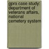 Gpra Case Study: Department Of Veterans Affairs, National Cemetery System