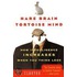 Hare Brain, Tortoise Mind: How Intelligence Increases When You Think Less