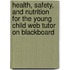 Health, Safety, and Nutrition for the Young Child Web Tutor on Blackboard