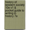 History Of Western Society 10E V1 & Pocket Guide To Writing In History 7E door John P. McKay
