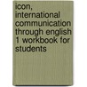 Icon, International Communication Through English 1 Workbook For Students door Kathleen Graves