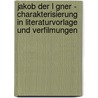 Jakob Der L Gner - Charakterisierung In Literaturvorlage Und Verfilmungen by Teresa Hochmuth