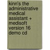 Kinn's the Administrative Medical Assistant + Medisoft Version 16 Demo Cd door Alexandra Patricia Adams