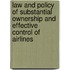 Law And Policy Of Substantial Ownership And Effective Control Of Airlines