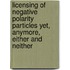 Licensing Of Negative Polarity Particles Yet, Anymore, Either And Neither