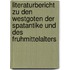 Literaturbericht Zu Den Westgoten Der Spatantike Und Des Fruhmittelalters
