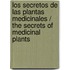 Los Secretos De Las Plantas Medicinales / The Secrets Of Medicinal Plants
