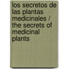 Los Secretos De Las Plantas Medicinales / The Secrets Of Medicinal Plants door Gerard Debuigne