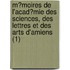 M?Moires De L'Acad?Mie Des Sciences, Des Lettres Et Des Arts D'Amiens (1)