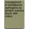 Management of Bloodborne Pathogens by Athletic Trainers (Book with Video) door Human Kinetics