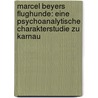 Marcel Beyers Flughunde: Eine Psychoanalytische Charakterstudie Zu Karnau by Anonym