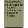 Meditaciones de un Curso de Milagros/ Meditations of a Course of Miracles by William Thetford