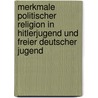 Merkmale Politischer Religion In Hitlerjugend Und Freier Deutscher Jugend door Stephanie Walter
