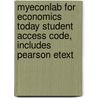 Myeconlab For Economics Today Student Access Code, Includes Pearson Etext door Roger LeRoy Miller
