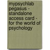 Mypsychlab Pegasus - Standalone Access Card - For The World Of Psychology by Denise A. Boyd