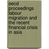 Oecd Proceedings Labour Migration And The Recent Financial Crisis In Asia by Oecd