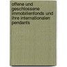 Offene Und Geschlossene Immobilienfonds Und Ihre Internationalen Pendants door Matthias Mager