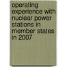 Operating Experience With Nuclear Power Stations In Member States In 2007 door Bernan
