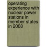 Operating Experience With Nuclear Power Stations In Member States In 2008 door International Atomic Energy Agency