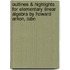 Outlines & Highlights For Elementary Linear Algebra By Howard Anton, Isbn