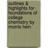 Outlines & Highlights For Foundations Of College Chemistry By Morris Hein door Cram101 Textbook Reviews