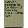 Outlines & Highlights For Foundations Of Finance By Arthur J. Keown, Isbn by Cram101 Textbook Reviews