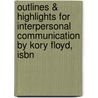 Outlines & Highlights For Interpersonal Communication By Kory Floyd, Isbn door Cram101 Textbook Reviews