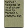 Outlines & Highlights For Nursing Care Plans By Marilynn E. Doenges, Isbn door Cram101 Textbook Reviews