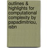Outlines & Highlights For Computational Complexity By Papadimitriou, Isbn door 1st Edition Papadimitriou