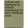 Outlines And Highlights For Science Experiences For Early Childhood Years by Cram101 Textbook Reviews