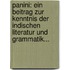 Panini: Ein Beitrag Zur Kenntnis Der Indischen Literatur Und Grammatik...