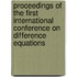 Proceedings Of The First International Conference On Difference Equations