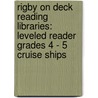 Rigby On Deck Reading Libraries: Leveled Reader Grades 4 - 5 Cruise Ships door William Amato