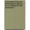 Schreckensvisionen: Destruktions Ngste In E.T.A. Hoffmanns 'Der Sandmann' door Anja Menge