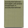 Sozialunternehmen - Konzepte Und Praxis - Investment In Sozialunternehmen door Michael M. Fleisser
