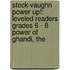 Steck-Vaughn Power Up!: Leveled Readers Grades 6 - 8 Power Of Ghandi, The