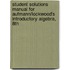 Student Solutions Manual For Aufmann/Lockwood's Introductory Algebra, 8th